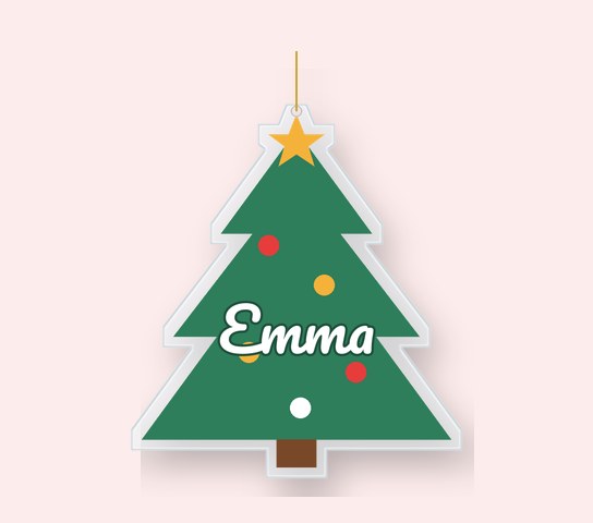 Custom-shape acrylic ornament cut as a Christmas tree with the name Emma
